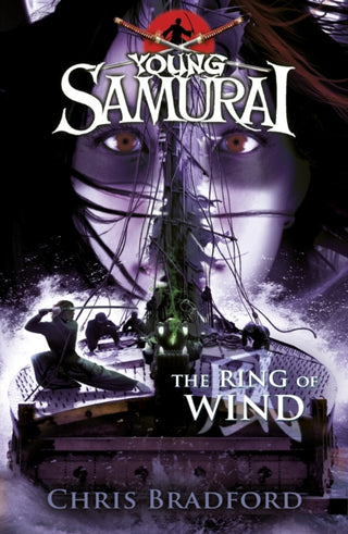 Cover image for 9780141339719 - The Ring of Wind (Young Samurai, Book 7)