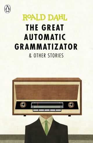 Cover image for 9780141365565 - The Great Automatic Grammatizator and Other Stories