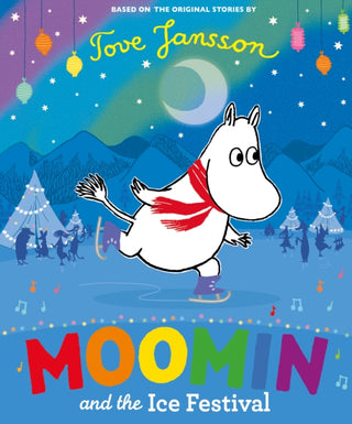 Cover image for 9780141375601 - Moomin and the Ice Festival