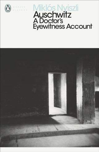 Cover image for 9780141392219 - Auschwitz: A Doctor's Eyewitness Account