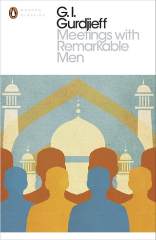 Cover image for 9780141394497 - Penguin Modern Classics Meetings with Remarkable Men