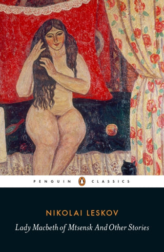 Cover image for 9780141396743 - Lady Macbeth Of Mtsensk And Other Stories