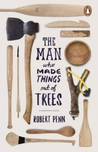 Cover image for 9780141977515 - The Man Who Made Things Out of Trees