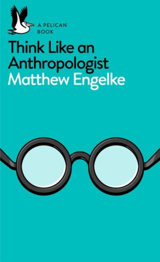 Cover image for 9780141983226 - Think Like an Anthropologist