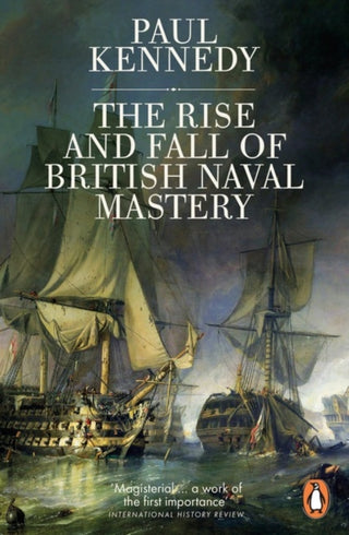 Cover image for 9780141983820 - The Rise And Fall of British Naval Mastery