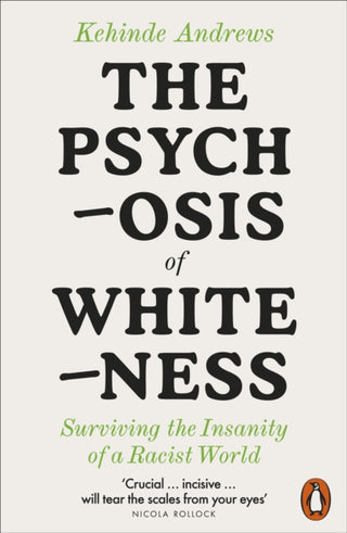 Cover image for 9780141992389 - The Psychosis of Whiteness