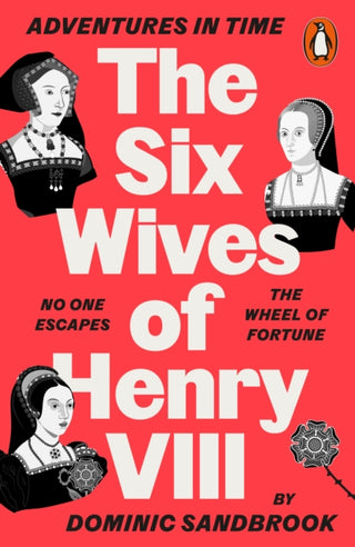 Cover image for 9780141994284 - Adventures in Time: The Six Wives of Henry VIII