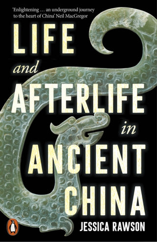 Cover image for 9780141994512 - Life and Afterlife in Ancient China