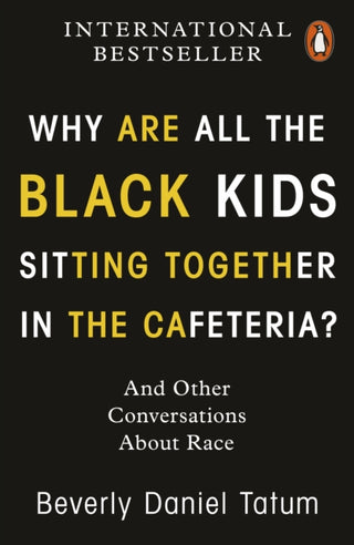 Cover image for 9780141997445 - Why Are All the Black Kids Sitting Together in the Cafeteria?