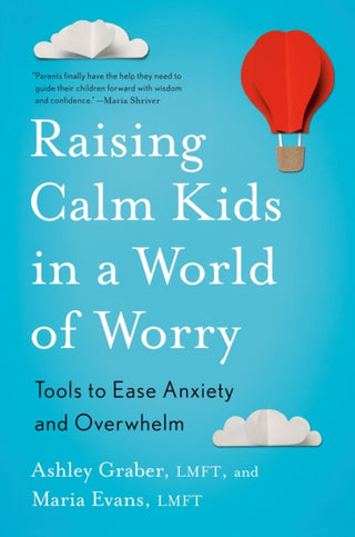 Cover image for 9780143137795 - Raising Calm Kids in a World of Worry