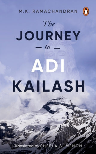 Cover image for 9780143461340 - The Journey to Adi Kailash