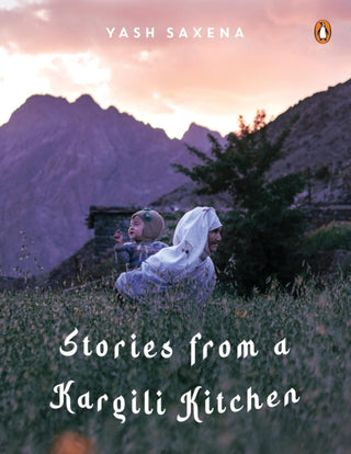 Cover image for 9780143476788 - Stories from a Kargili Kitchen