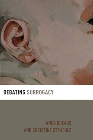 Cover image for 9780190072179 - Debating Surrogacy