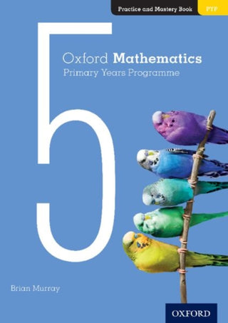Supplemental image for 9780190312305 - Oxford Mathematics Primary Years Programme Practice and Mastery Book 5