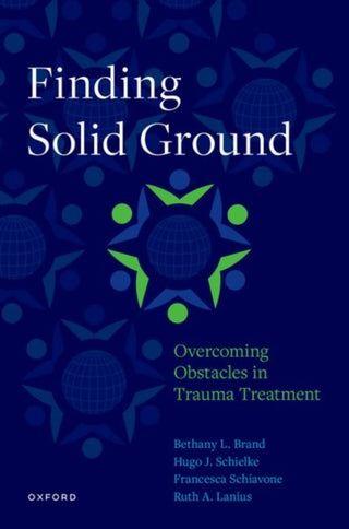 Cover image for 9780190636081 - Finding Solid Ground: Overcoming Obstacles in Trauma Treatment