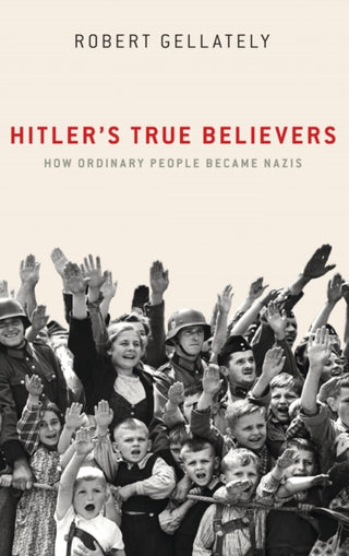 Cover image for 9780190689902 - Hitler's True Believers