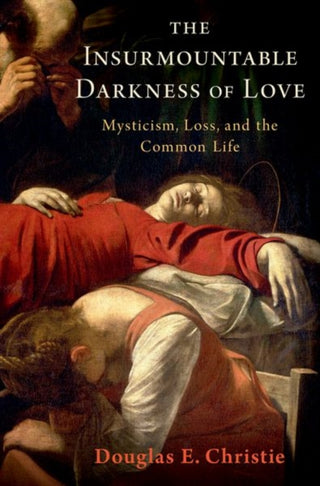 Cover image for 9780190885168 - The Insurmountable Darkness of Love
