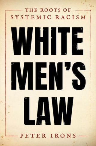 Cover image for 9780190914943 - White Men's Law