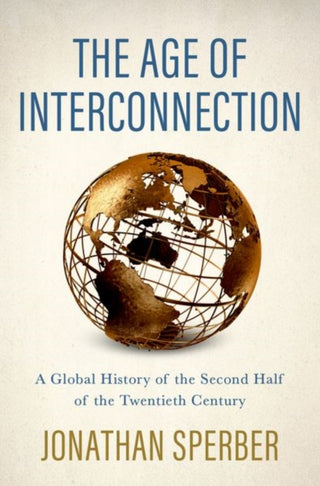 Cover image for 9780190918958 - The Age of Interconnection