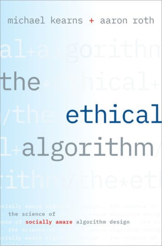 Cover image for 9780190948207 - The Ethical Algorithm