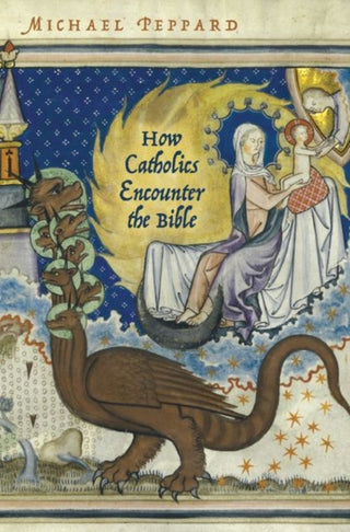 Cover image for 9780190948696 - How Catholics Encounter the Bible
