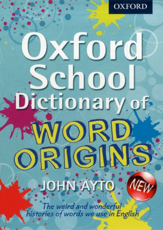 Cover image for 9780192733740 - Oxford School Dictionary of Word Origins