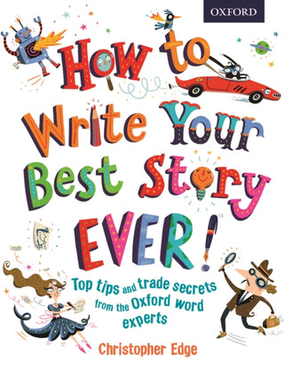 Cover image for 9780192743527 - How to Write Your Best Story Ever!