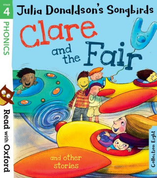 Cover image for 9780192764836 - Read with Oxford: Stage 4: Julia Donaldson's Songbirds: Clare and the Fair and Other Stories