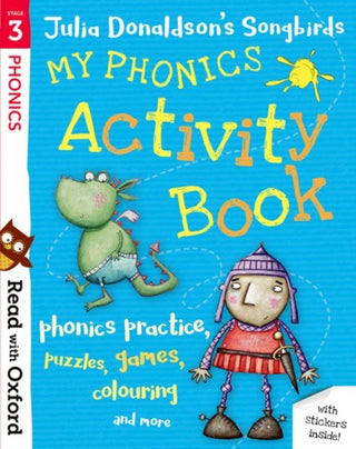 Cover image for 9780192765086 - Read with Oxford: Stage 3: Julia Donaldson's Songbirds: My Phonics Activity Book