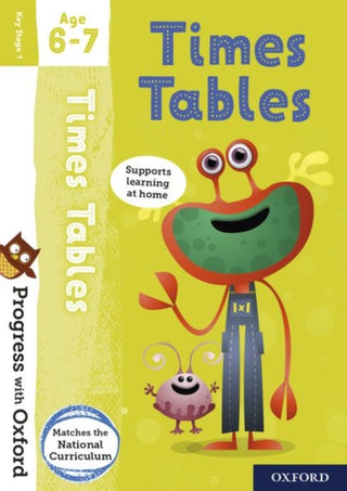 Cover image for 9780192767936 - Progress with Oxford: Progress with Oxford: Times Tables Age 6-7- Practise for School with Essential Maths Skills