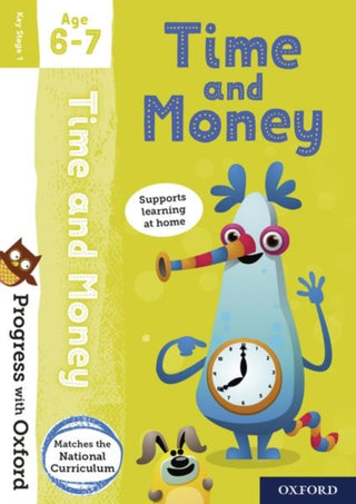 Cover image for 9780192768025 - Progress with Oxford: Progress with Oxford: Time and Money Age 6-7- Practise for School with Essential Maths Skills