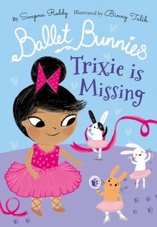 Cover image for 9780192774903 - Ballet Bunnies: Trixie is Missing