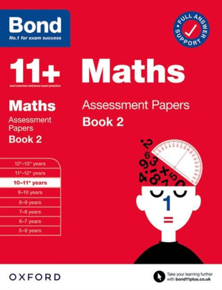 Cover image for 9780192777416 - Bond 11+ Maths Assessment Papers 10-11 Years Book 2: For 11+ GL assessment and Entrance Exams