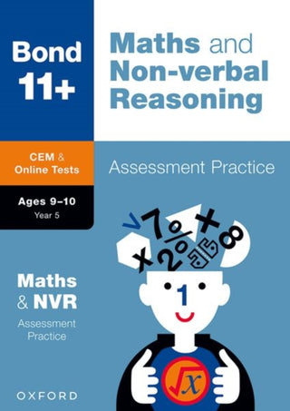 Cover image for 9780192779830 - Bond 11+ CEM Maths & Non-verbal Reasoning Assessment Practice 9-10 Years (for Cambridge Select Insight)