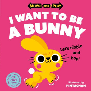 Cover image for 9780192784568 - Move and Play: I Want to Be a Bunny