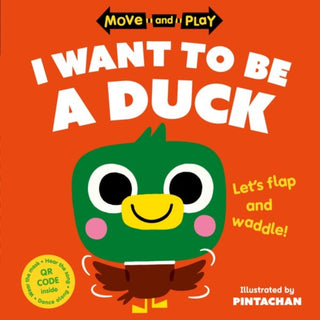 Cover image for 9780192784605 - Move and Play: I Want to Be a Duck