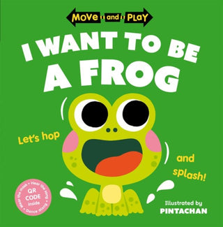 Cover image for 9780192784636 - Move and Play: I Want to Be a Frog