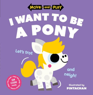 Cover image for 9780192784704 - Move and Play: I Want to Be a Pony
