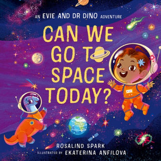 Cover image for 9780192785862 - Evie and Dr Dino: Can We Go to Space Today?