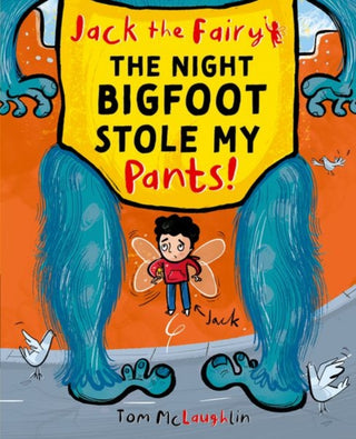Cover image for 9780192787187 - Jack the Fairy: The Night Bigfoot Stole my Pants