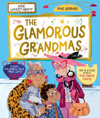 Cover image for 9780192787408 - The Glamorous Grandmas: A fun-filled picture book from the author of The Pirate Mums!