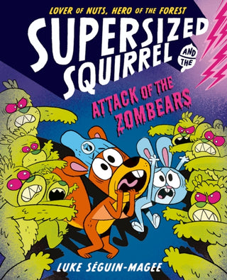 Cover image for 9780192788238 - Supersized Squirrel: Attack of the Zombears