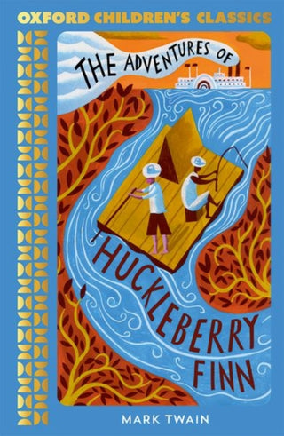 Cover image for 9780192789242 - Oxford Children's Classics: The Adventures of Huckleberry Finn