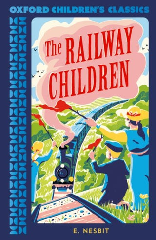 Cover image for 9780192789341 - Oxford Children's Classics: The Railway Children