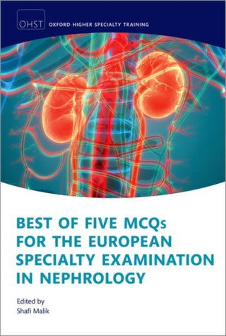 Cover image for 9780192844163 - Best of Five MCQs for the European Specialty Examination in Nephrology