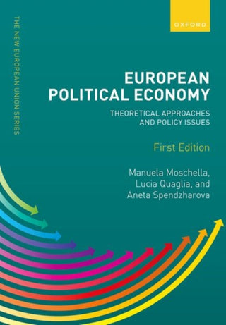 Cover image for 9780192846426 - European Political Economy: Theoretical Approaches and Policy Issues