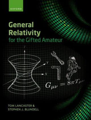 Cover image for 9780192867414 - General Relativity for the Gifted Amateur