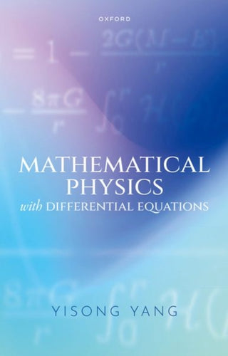 Cover image for 9780192872623 - Mathematical Physics with Differential Equations