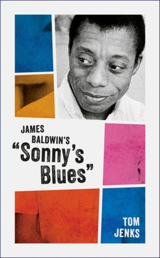 Cover image for 9780192884244 - James Baldwin's "Sonny's Blues"
