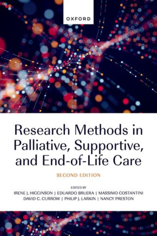 Cover image for 9780192898203 - Research Methods in Palliative, Supportive, and End-of-Life Care